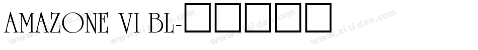 Amazone VI Bl字体转换
